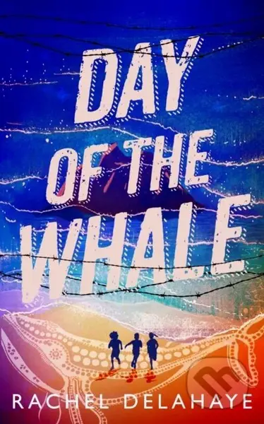 Day of the Whale - Rachel Delahaye - kniha z kategorie Pro děti