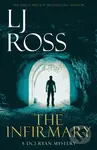The Infirmary (A DCI Ryan Mystery) - L J Ross - kniha z kategorie Detektivky, thrillery a horory
