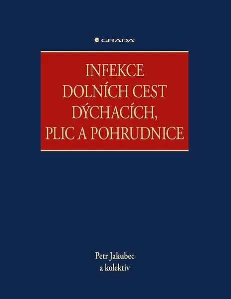 E-kniha: Infekce dolních cest dýchacích, plic a pohrudnice od Jakubec Petr