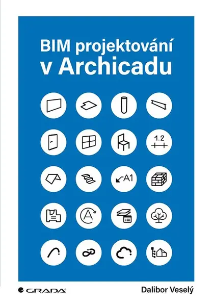 Kniha: BIM projektování v Archicadu od Veselý Dalibor