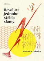 Kniha: Revoluce jednoho stébla slámy od Fukuoka Masanobu