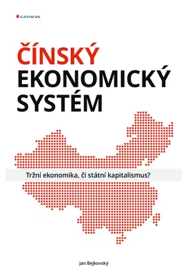E-kniha: Čínský ekonomický systém od Bejkovský Jan