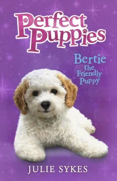 Bertie the Friendly Puppy - Julie Sykesová