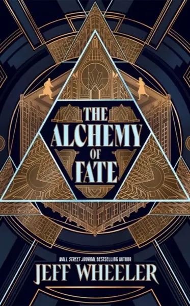 The Alchemy of Fate - Jeff Wheeler