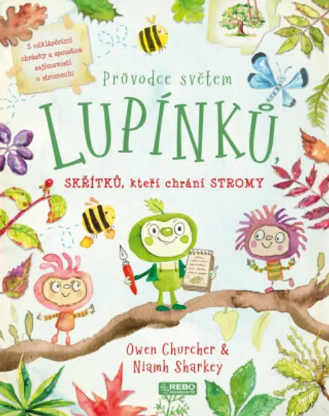 Průvodce světem lupínků, skřítků, kteří chrání stromy - Owen Churcher, Niamh  Sharkey