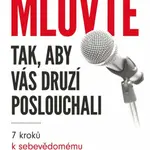 Mluvte tak, aby vás druzí poslouchali - 7 kroků k sebevědomému a autentickému projevu před publikem - Robin Kermode