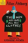 The Man Who Wore All His Clothes - Allan Ahlberg