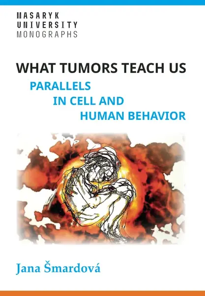 What tumors teach us - Šmardová Jana