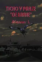 Ticho v Praze "de Brahe" - Pfanner I.