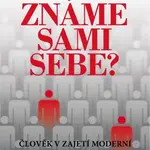 Známe sami sebe? - Bohumil Ždichynec - e-kniha