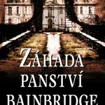 Záhada panství Bainbridge - Laura Purcell