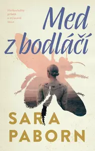 Med z bodláčí - Pabornová Sara