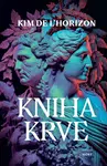Kniha krve - Kim de l'Horizon