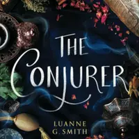 The Conjurer (The Vine Witch, 3) - Luanne G. Smith