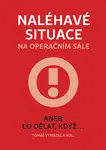 Naléhavé situace na operačním sále - Tomáš Vymazal - e-kniha