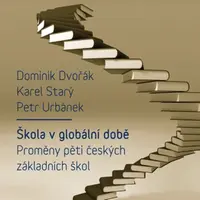 Škola v globální době  - Karel Starý, Dominik Dvořák, Petr Urbánek - e-kniha
