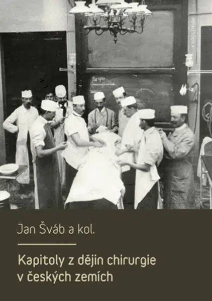 Kapitoly z dějin chirurgie v českých zemích - Jan Šváb - e-kniha