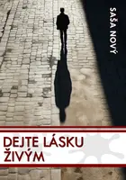 Dejte lásku živým - Saša Nový