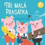 Tři malá prasátka - Zvuková pohádková knížka
