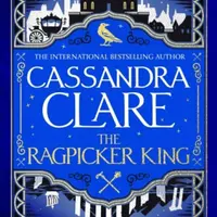 The Ragpicker King - Cassandra Clare