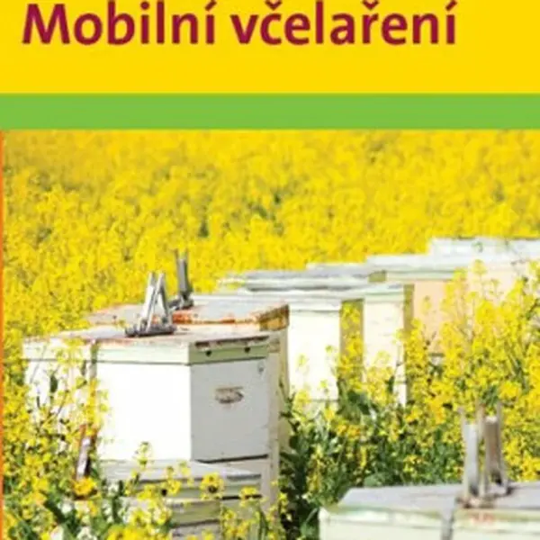 Mobilní včelaření - Marc-Wilhelm Kohfink