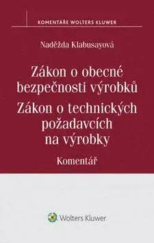 Zákon o obecné bezpečnosti výrobků: Zákon o technických požadavcích na výrobky:Komentář - Kolabusayová Naděžda