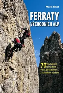 Ferraty východních Alp - Mark Zahel