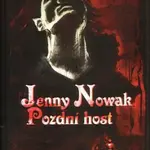 Pozdní host - Jenny Nowak
