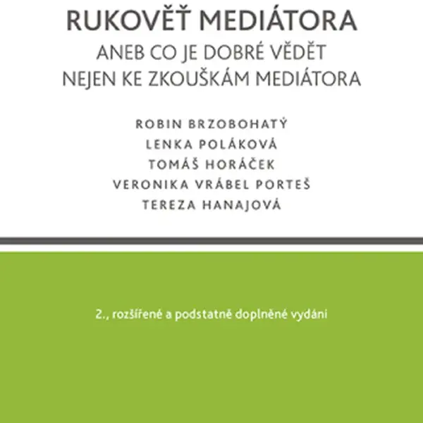 Rukověť mediátora aneb co je dobré vědět nejen ke zkouškám mediátora. 2. vyd. - autorů - e-kniha
