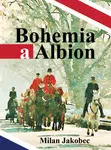 Bohemia a Albion - Milan Jakobec - e-kniha