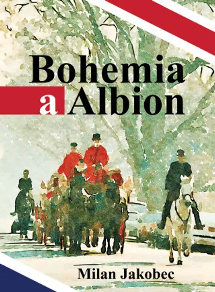 Bohemia a Albion - Milan Jakobec - e-kniha