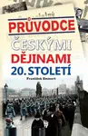 Průvodce českými dějinami 20. století - František Emmert
