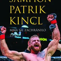 Šampion Patrik Kincl - MMA mi zachránilo život - Libor Kalous, Patrik Kincl