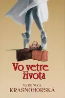 Vo vetre života - Veronika Krasnohorská