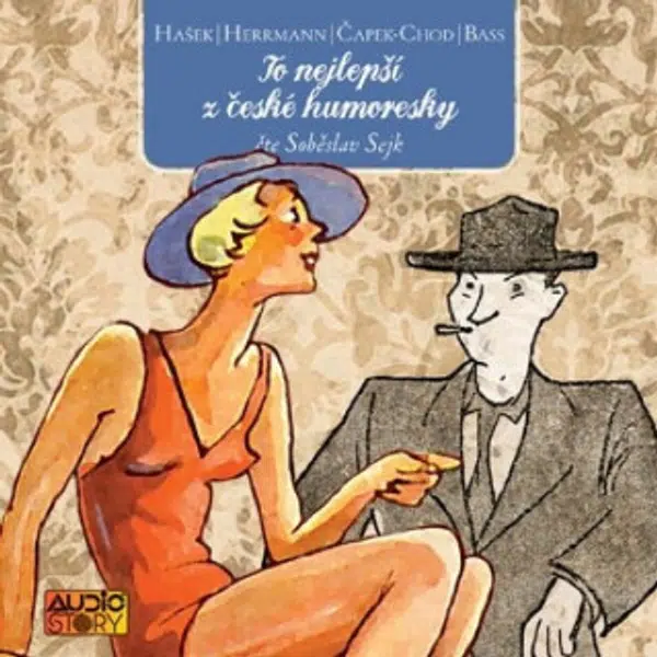 To nejlepší z české humoresky - Jaroslav Hašek, I. Hermann, K.M. Čapek-Chod, E. Bass - audiokniha