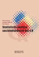 Statistická analýza sociálněvědních dat v R - Petr Soukup, Ladislav Rabušic, Petr Mareš