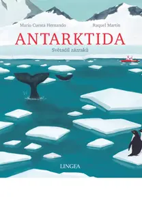 Antarktida: Světadíl zázraků - Raquel Martin, Mario Cuesta Hernando