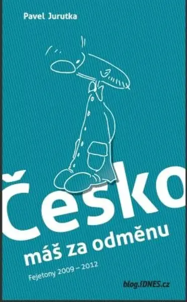 Česko máš za odměnu - Pavel Jurutka - e-kniha