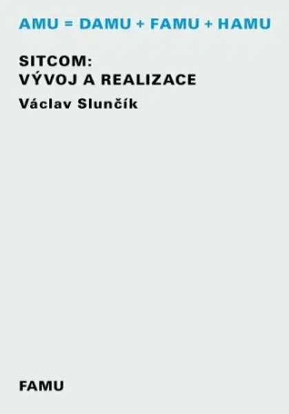 Sitcom: vývoj a realizace - Václav Slunčík - e-kniha