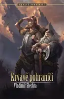 Krvavé pohraničí - Vladimír Šlechta