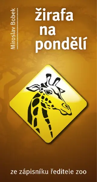 Žirafa na pondělí - Miroslav Bobek