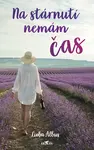 Na stárnutí není čas - Lioba Albus
