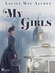 My Girls - Louisa May Alcottová - e-kniha
