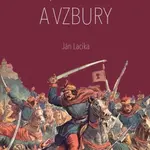 Bitky, povstania a vzbury - Ján Lacika