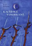 Kacířské vinobraní - Josef Holcman