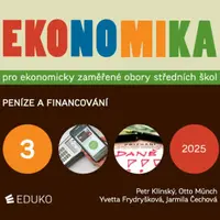 Ekonomika 3 – pro ekonomicky zaměřené obory SŠ - Otto Münch, Petr Klínský, Yvetta Frydryšková, Jarmila Čechová