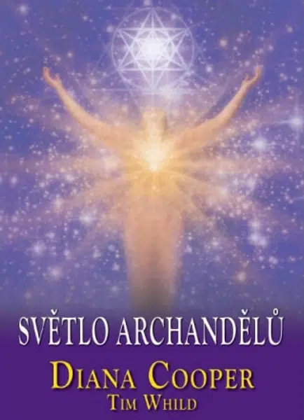 Světlo archandělů - Diana Cooperová, Tim Whild
