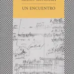 Un encuentro - Milan Kundera
