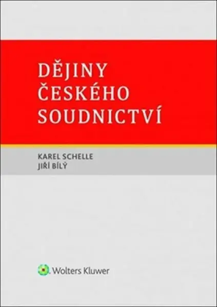 Dějiny českého soudnictví - Karel Schelle