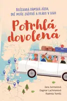 Potrhlá dovolená - Radmila Tomšů, Jana Jurmanová, Dagmar Lachmanová - e-kniha